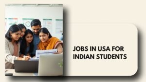 Jobs in USA for Indian Students