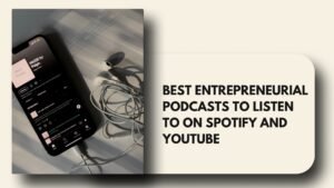 Entrepreneurial podcasts