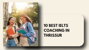 IELTS Coaching in Thrissur