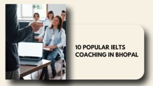 IELTS Coaching in Bhopal