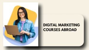 digital marketing courses abroad