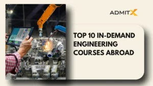 Top 10 In-Demand Engineering Courses Abroad