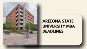 Arizona State University MBA Deadlines