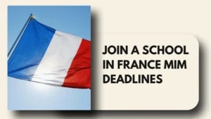 Join a School in France MiM Deadlines