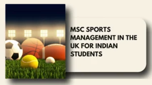 MSc Sports Management in the UK for Indian Students