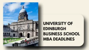 University of Edinburgh Business School MBA Deadlines