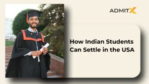 How Indian Students Can Settle in the USA