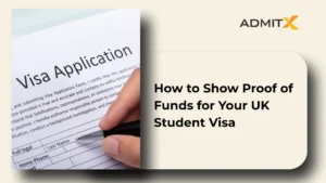 How to Show Proof of Funds for Your UK Student Visa