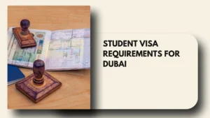 student visa requirements for dubai
